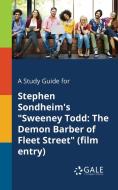 A Study Guide for Stephen Sondheim's "Sweeney Todd di Cengage Learning Gale edito da Gale, Study Guides