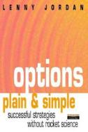 Options Plain & Simple di Lenny Jordan edito da Pearson Education Limited
