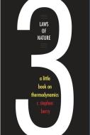 Three Laws of Nature di R. Stephen Berry edito da Yale University Press