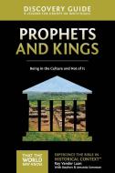 Prophets and Kings Discovery Guide di Ray Vander Laan edito da Zondervan