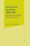 America and the World, 1898-2025 di Na Na edito da Palgrave Macmillan US