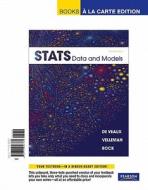 STATS: Data and Models di Richard D. de Veaux, Paul F. Velleman, David E. Bock edito da Addison Wesley Longman