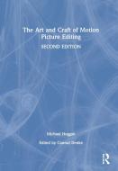 The Art And Craft Of Motion Picture Editing di Michael Hoggan edito da Taylor & Francis Ltd