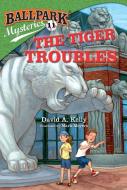 The Tiger Troubles di David A. Kelly edito da RANDOM HOUSE