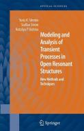 Modeling and Analysis of Transient Processes in Open Resonant Structures di Yuriy K. Sirenko, Staffan Ström, Nataliya P. Yashina edito da Springer New York