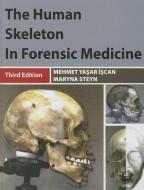 Human Skeleton in Forensic Medicine di Mehmet Yasar Iscan, Maryna Steyn edito da Charles C. Thomas Publisher