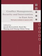 Conflict Management, Security and Intervention in East Asia di Jacob Bercovitch edito da Taylor & Francis Ltd