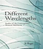 Different Wavelengths di Jo Reger edito da Routledge