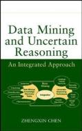 Data Mining and Uncertain Reasoning di Zhengxin Chen edito da Wiley-Blackwell