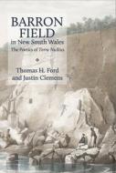 Barron Field in New South Wales: The Poetics of Terra Nullius di Thomas H. Ford, Justin Clemens edito da MELBOURNE UNIV PR