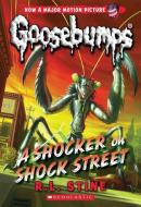 A Shocker on Shock Street (Classic Goosebumps #23) di R. L. Stine edito da SCHOLASTIC