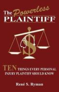 The Powerless Plaintiff di Ren Ryman edito da Quicksand Publishing & Production Company