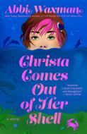 Christa Comes Out of Her Shell di Abbi Waxman edito da BERKLEY BOOKS