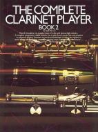 The Complete Clarinet Player - Book 2 di Paul Harvey edito da MUSIC SALES CORP
