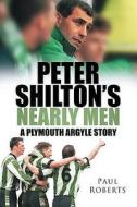 Peter Shilton's Nearly Men di Paul Roberts edito da The History Press