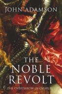 The Noble Revolt di John William Adamson edito da Orion Publishing Co