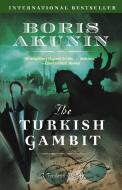 The Turkish Gambit di Boris Akunin edito da RANDOM HOUSE