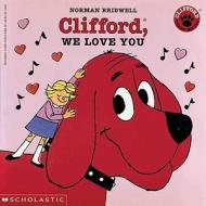 Clifford, We Love You di Norman Bridwell edito da Turtleback Books