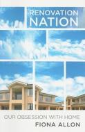 Renovation Nation di Fiona Allon edito da NewSouth Publishing