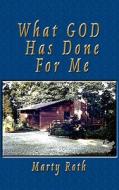 What God Has Done For Me di Marty edito da Waymaker Publishers