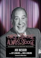 Once a Stooge, Always a Stooge: The Autobiography of Hollywood's Most Prolific Funnyman di Jeff Lenburg, Greg Lenburg, Joe Besser edito da LIGHTNING SOURCE INC