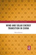 Wind And Solar Energy Transition In China di Marius Korsnes edito da Taylor & Francis Ltd
