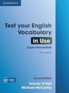 Test Your English Vocabulary in Use Upper-intermediate Book with Answers di Felicity O'Dell, Michael (University of Nottingham) McCarthy edito da Cambridge University Press