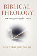 Biblical Theology di Iii Witherington edito da Cambridge University Press