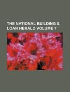 The National Building & Loan Herald Volume 7 di Books Group edito da Rarebooksclub.com