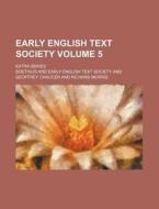 Early English Text Society Volume 5; Extra Series di Boethius edito da Rarebooksclub.com