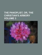 The Panoplist, Or, the Christian's Armory Volume 3 di Books Group edito da Rarebooksclub.com