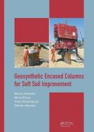 Geosynthetic Encased Columns for Soft Soil Improvement di Marcio (Graduate School of Engineering (COPPE) Almeida edito da Taylor & Francis Ltd