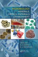 Microbiology for Minerals, Metals, Materials and the Environment edito da Taylor & Francis Ltd