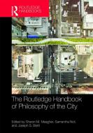 The Routledge Handbook of Philosophy of the City edito da Taylor & Francis Ltd