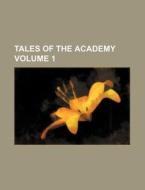 Tales Of The Academy di Anonymous, Books Group edito da Rarebooksclub.com