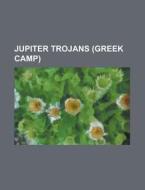 Jupiter Trojans Greek Camp : 588 Achill di Books Llc edito da Books LLC, Wiki Series