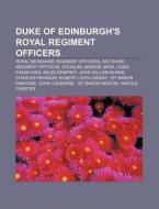 Duke Of Edinburgh's Royal Regiment Offic di Books Llc edito da Books LLC, Wiki Series