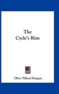 The Cycle's Rim di Olive Tilford Dargan edito da Kessinger Publishing