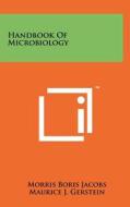 Handbook of Microbiology di Morris Boris Jacobs, Maurice J. Gerstein edito da Literary Licensing, LLC
