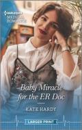 Baby Miracle for the Er Doc di Kate Hardy edito da HARLEQUIN SALES CORP