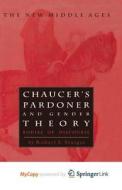 Chaucer's Pardoner And Gender Theory di NA NA NA edito da Springer Nature B.V.