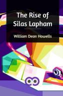 The Rise of Silas Lapham di William Dean Howells edito da Blurb