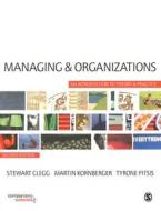 Managing and Organizations: An Introduction to Theory and Practice di Stewart Clegg, Martin Kornberger, Tyrone Pitsis edito da Sage Publications (CA)