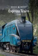 Express Trains di Tim Bryan edito da Amberley Publishing