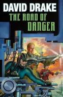 The Road of Danger di David Drake edito da BAEN