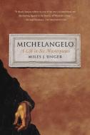 Michelangelo di Miles J. Unger edito da Simon & Schuster
