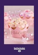 Pink Princess Cupcakes (Large Print 16pt) di Barbara Beery edito da READHOWYOUWANT
