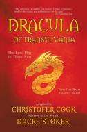 Dracula of Transylvania di Christofer Cook, Dacre Stoker edito da AuthorHouse