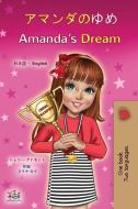 Amanda's Dream (Japanese English Bilingual Children's Book) di Shelley Admont, Kidkiddos Books edito da KidKiddos Books Ltd.