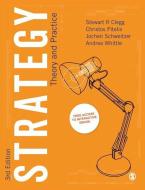 Strategy: Theory and Practice di Stewart R. Clegg, Jochen Schweitzer, Andrea Whittle edito da SAGE PUBN